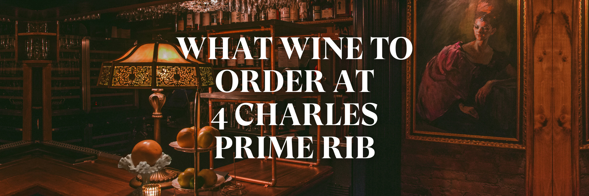 What Wine to Order at 4 Charles