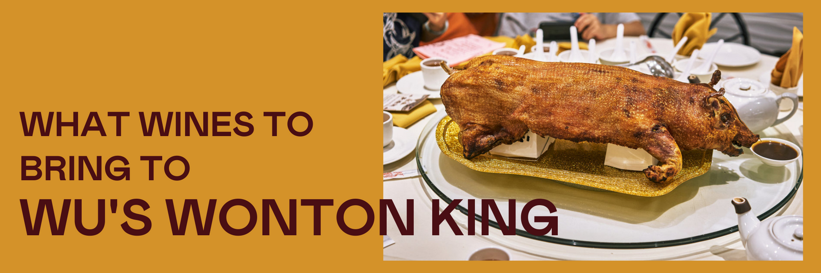 What Wines To Bring To Wu’s Wonton King