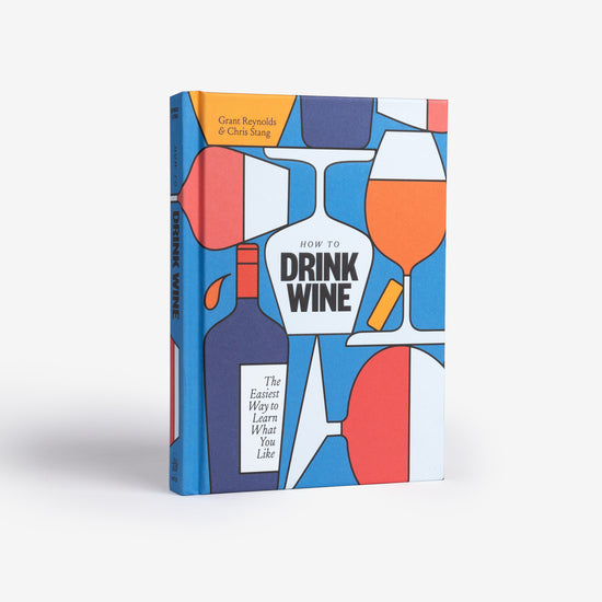 How to Drink Wine: The Book from How To Drink - Parcelle Wine